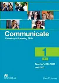 Communicate 1: Listening and Speaking Skills: Teachers CD-ROM + DVD